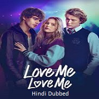 Love Me Love Me (2026) Hindi Dubbed