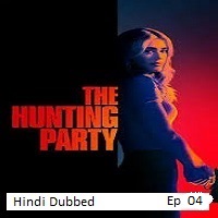 The Hunting Party (2026 Ep 04) Hindi Dubbed Season 2