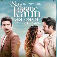 Na Jaane Kaun Aa Gaya (2026) Hindi