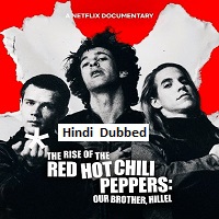 The Rise of the Red Hot Chili Peppers: Our Brother Hillel (2026) Hindi Dubbed