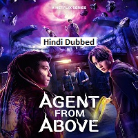 Agent from Above (2026) Hindi Dubbed Season 1 Complete Watch Online HD Print Free Download