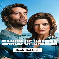 Gangs of Galicia (2026) Hindi Dubbed Season 2 Complete
