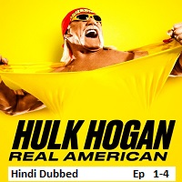 Hulk Hogan Real American (2026 Ep 1-4) Hindi Dubbed Season 1