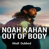 Noah Kahan: Out of Body (2026) Hindi Dubbed