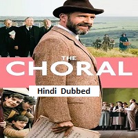 The Choral (2025) Hindi Dubbed
