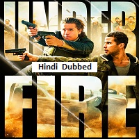 Under Fire (2025) Hindi Dubbed