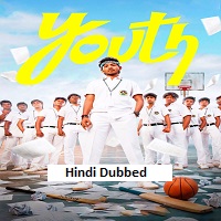 Youth (2026) Hindi Dubbed Full Movie Watch Online HD Print Free Download