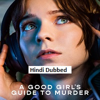 A Good Girl’s Guide to Murder (2026) Hindi Dubbed Season 2 Complete