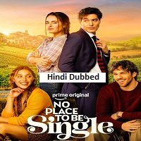 No Place to Be Single (2026) Hindi Dubbed