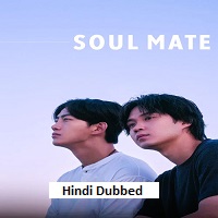 Soul Mate (2026) Hindi Dubbed Season 1 Complete