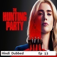 The Hunting Party (2026 Ep 13) Hindi Dubbed Season 2