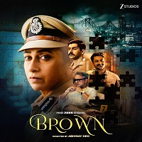 Brown (2026) Hindi Season 1 Complete Watch Online HD Print Free Download