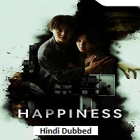 Happiness (2025) Hindi Dubbed Season 1 Complete Watch Online HD Print Free Download