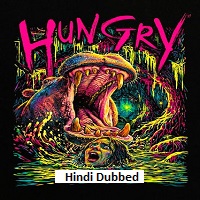 Hungry (2026) Hindi Dubbed Full Movie Watch Online HD Print Free Download