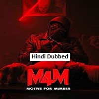 Motive For Murder (M4M) (2026) Hindi Dubbed Full Movie Watch Online HD Print Free Download