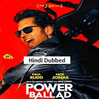 Power Ballad (2026) Hindi Dubbed Full Movie Watch Online HD Print Free Download