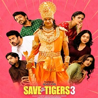 Save the Tigers (2026) Hindi Season 3 Complete Watch Online HD Print Free Download