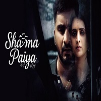 Shama Paiya (2026) Punjabi Full Movie Watch Online HD Print Free Download