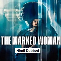 The Marked Woman (2026) Hindi Dubbed Full Movie Watch Online HD Print Free Download