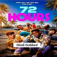 72 Hours (2026) Hindi Dubbed Full Movie Watch Online HD Print Free Download