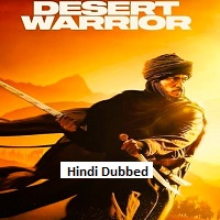 Desert Warrior (2026) Hindi Dubbed Full Movie Watch Online HD Print Free Download