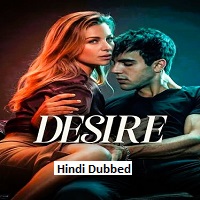 Desire (2026) Hindi Dubbed Full Movie Watch Online HD Print Free Download