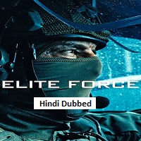 Elite Force (2026) Hindi Dubbed Season 1 Complete Watch Online HD Print Free Download