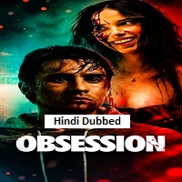 Obsession (2026) Hindi Dubbed Full Movie Watch Online HD Print Free Download