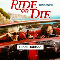 Ride or Die (2026) Hindi Dubbed Season 1 Complete Watch Online HD Print Free Download