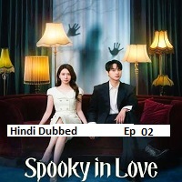 Spooky in Love (2026 Ep 02) Hindi Dubbed Season 1 Watch Online HD Print Free Download