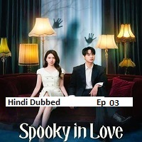 Spooky in Love (2026 Ep 03) Hindi Dubbed Season 1 Watch Online HD Print Free Download