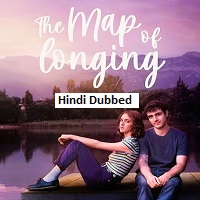 The Map of Longing (2026) Hindi Dubbed Season 1 Complete Watch Online HD Print Free Download